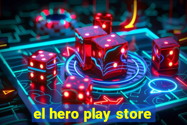 el hero play store